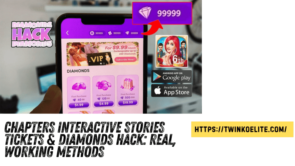 Chapters Interactive Stories Tickets & Diamonds Hack