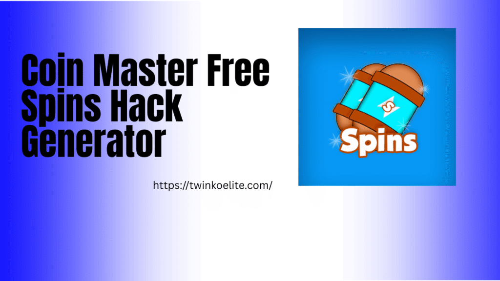 Coin Master Free Spins Hack Generator: Real Working Methods to Get Free Spins